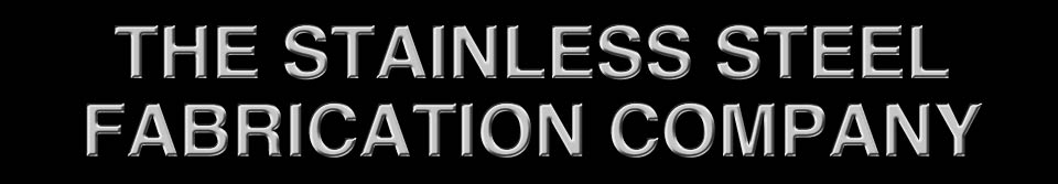 The Stainless Steel Fabrication Company